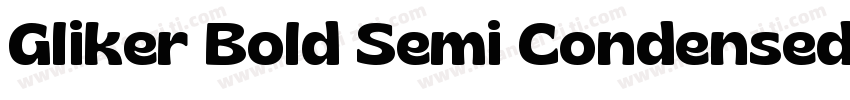 Gliker Bold Semi Condensed字体转换